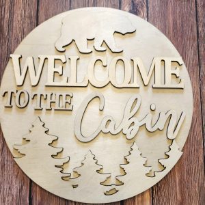 Welcome to the Cabin 15" Round