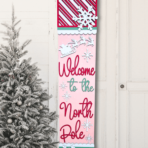 Welcome To The North Pole Porch Sign